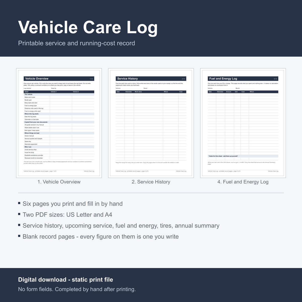 Vehicle Care Log cover: a printable service and running-cost record, showing three of the six pages - Vehicle Overview, Service History and Fuel and Energy Log. Six pages printed and filled in by hand, two PDF sizes in US Letter and A4, blank record pages where every figure is one you write. Digital download, static print file with no form fields, completed by hand after printing.