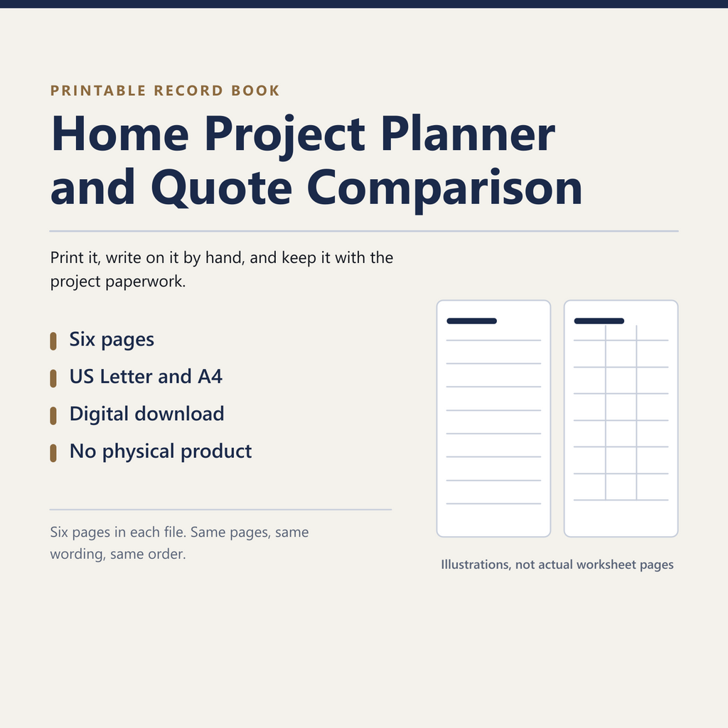 Home Project Planner and Quote Comparison: a six-page printable record set, supplied as US Letter and A4 PDFs. Digital download, no physical item is shipped. The sheets are printed and completed by hand and are not fillable on screen.